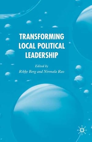 Imagen del vendedor de Transforming Political Leadership in Local Government a la venta por BuchWeltWeit Ludwig Meier e.K.