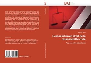 Image du vendeur pour L''exonration en droit de la responsabilit civile mis en vente par BuchWeltWeit Ludwig Meier e.K.