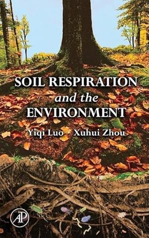 Imagen del vendedor de Soil Respiration and the Environment a la venta por BuchWeltWeit Ludwig Meier e.K.
