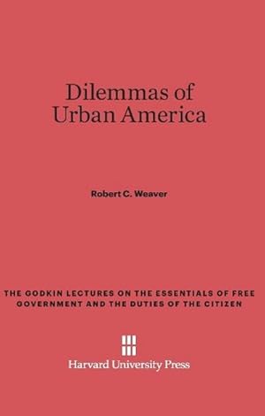 Immagine del venditore per Dilemmas of Urban America venduto da BuchWeltWeit Ludwig Meier e.K.