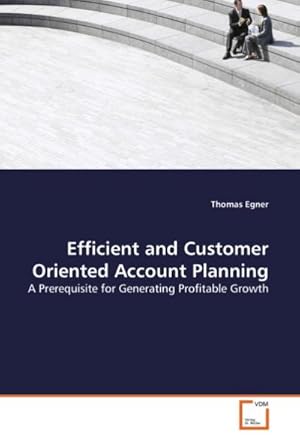 Seller image for Efficient and Customer Oriented Account Planning for sale by BuchWeltWeit Ludwig Meier e.K.