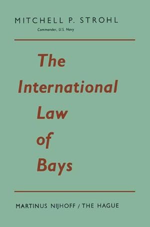 Image du vendeur pour The International Law of Bays mis en vente par BuchWeltWeit Ludwig Meier e.K.