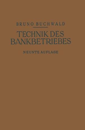 Seller image for Die Technik des Bankbetriebes for sale by BuchWeltWeit Ludwig Meier e.K.