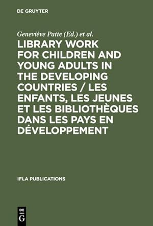 Seller image for Library Work for Children and Young Adults in the Developing Countries / Les enfants, les jeunes et les bibliothques dans les pays en dveloppement for sale by BuchWeltWeit Ludwig Meier e.K.