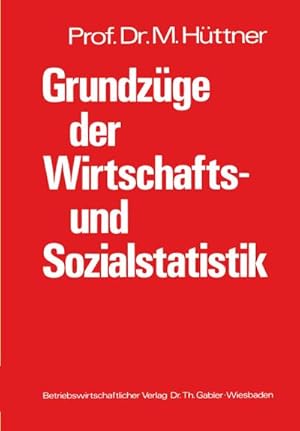 Bild des Verkufers fr Grundzge der Wirtschafts- und Sozialstatistik zum Verkauf von BuchWeltWeit Ludwig Meier e.K.