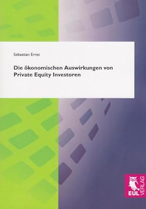 Immagine del venditore per Die konomischen Auswirkungen von Private Equity Investoren venduto da BuchWeltWeit Ludwig Meier e.K.