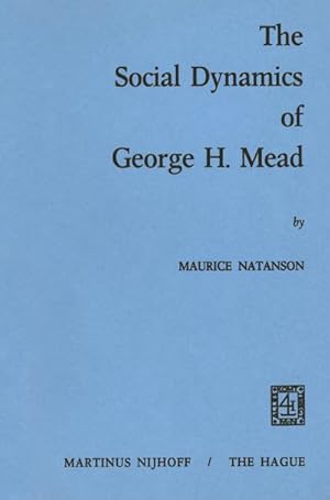 Seller image for The Social Dynamics of George H. Mead for sale by BuchWeltWeit Ludwig Meier e.K.
