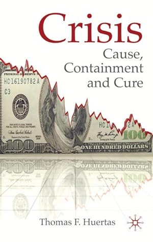 Seller image for Crisis: Cause, Containment and Cure for sale by BuchWeltWeit Ludwig Meier e.K.