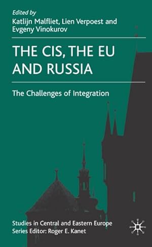 Seller image for The CIS, the EU and Russia: The Challenges of Integration for sale by BuchWeltWeit Ludwig Meier e.K.