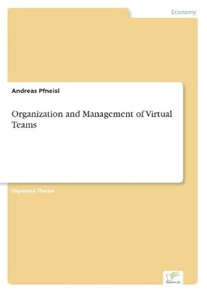 Immagine del venditore per Organization and Management of Virtual Teams venduto da BuchWeltWeit Ludwig Meier e.K.