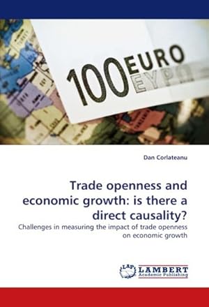 Seller image for Trade openness and economic growth: is there a direct causality? for sale by BuchWeltWeit Ludwig Meier e.K.