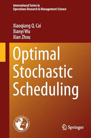 Imagen del vendedor de Optimal Stochastic Scheduling a la venta por BuchWeltWeit Ludwig Meier e.K.