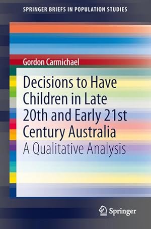 Image du vendeur pour Decisions to Have Children in Late 20th and Early 21st Century Australia mis en vente par BuchWeltWeit Ludwig Meier e.K.