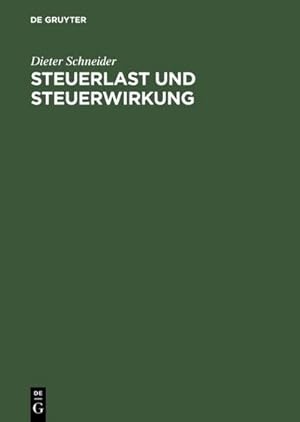 Seller image for Steuerlast und Steuerwirkung for sale by BuchWeltWeit Ludwig Meier e.K.
