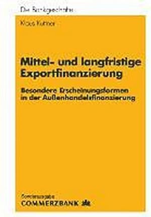 Imagen del vendedor de Mittel- und Langfristige Exportfinanzierung a la venta por BuchWeltWeit Ludwig Meier e.K.