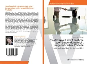 Image du vendeur pour Straflosigkeit der Annahme bzw. Zuwendung nicht ungebhrlicher Vorteile mis en vente par BuchWeltWeit Ludwig Meier e.K.