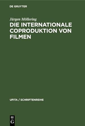 Seller image for Die internationale Coproduktion von Filmen for sale by BuchWeltWeit Ludwig Meier e.K.