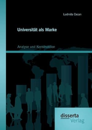 Seller image for Universitt als Marke: Analyse und Konstruktion for sale by BuchWeltWeit Ludwig Meier e.K.