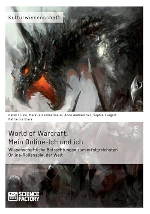 Bild des Verkufers fr World of Warcraft: Mein Online-Ich und ich zum Verkauf von BuchWeltWeit Ludwig Meier e.K.