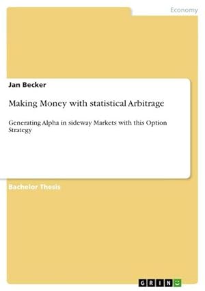 Bild des Verkufers fr Making Money with statistical Arbitrage zum Verkauf von BuchWeltWeit Ludwig Meier e.K.