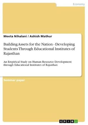 Imagen del vendedor de Building Assets for the Nation - Developing Students Through Educational Institutes of Rajasthan a la venta por BuchWeltWeit Ludwig Meier e.K.