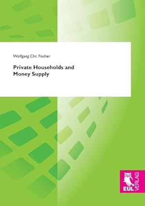 Seller image for Private Households and Money Supply for sale by BuchWeltWeit Ludwig Meier e.K.