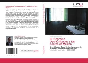 Immagine del venditore per El Programa Oportunidades y los pobres de Mxico venduto da BuchWeltWeit Ludwig Meier e.K.
