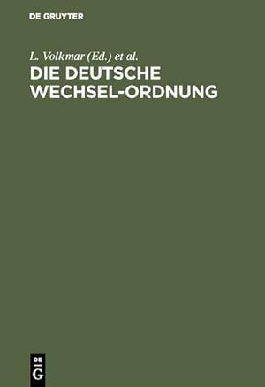 Seller image for Die Deutsche Wechsel-Ordnung for sale by BuchWeltWeit Ludwig Meier e.K.