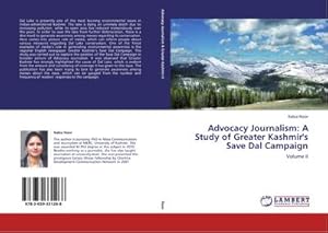 Bild des Verkufers fr Advocacy Journalism: A Study of Greater Kashmir's Save Dal Campaign zum Verkauf von BuchWeltWeit Ludwig Meier e.K.