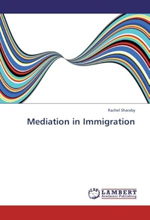 Imagen del vendedor de Mediation in Immigration a la venta por BuchWeltWeit Ludwig Meier e.K.