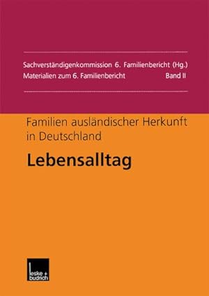 Imagen del vendedor de Familien auslndischer Herkunft in Deutschland: Lebensalltag a la venta por BuchWeltWeit Ludwig Meier e.K.