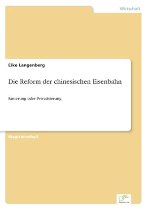 Seller image for Die Reform der chinesischen Eisenbahn for sale by BuchWeltWeit Ludwig Meier e.K.