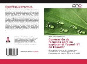 Imagen del vendedor de Generacin de recursos para no explotar el Yasun ITT en Ecuador a la venta por BuchWeltWeit Ludwig Meier e.K.