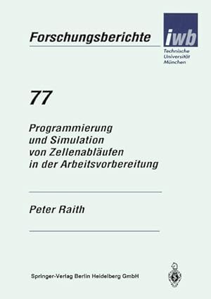 Image du vendeur pour Programmierung und Simulation von Zellenablufen in der Arbeitsvorbereitung mis en vente par BuchWeltWeit Ludwig Meier e.K.