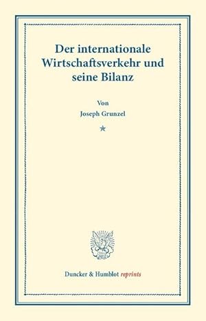 Imagen del vendedor de Der internationale Wirtschaftsverkehr und seine Bilanz a la venta por BuchWeltWeit Ludwig Meier e.K.