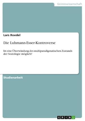 Bild des Verkufers fr Die Luhmann-Esser-Kontroverse zum Verkauf von BuchWeltWeit Ludwig Meier e.K.