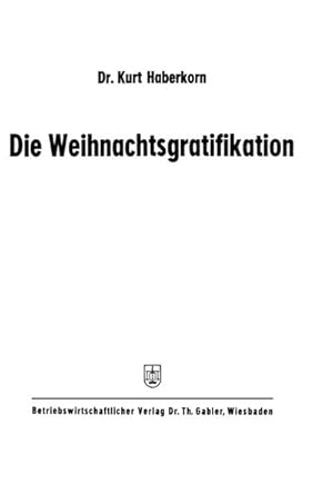 Imagen del vendedor de Die Weihnachtsgratifikation a la venta por BuchWeltWeit Ludwig Meier e.K.