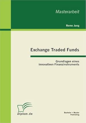 Seller image for Exchange Traded Funds: Grundlagen eines innovativen Finanzinstruments for sale by BuchWeltWeit Ludwig Meier e.K.