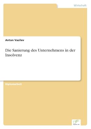Seller image for Die Sanierung des Unternehmens in der Insolvenz for sale by BuchWeltWeit Ludwig Meier e.K.