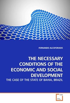 Imagen del vendedor de The Necessary Conditions of the Economic and Social Development a la venta por BuchWeltWeit Ludwig Meier e.K.