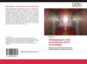 Seller image for Videojuegos o las mutaciones de la virtualidad for sale by BuchWeltWeit Ludwig Meier e.K.