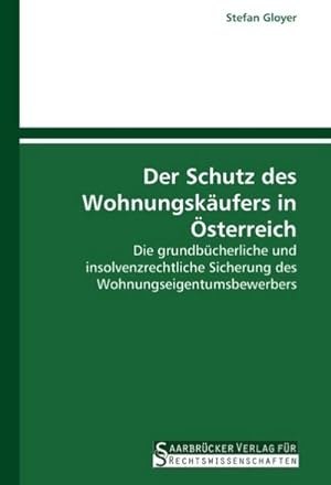 Seller image for Der Schutz des Wohnungskufers in sterreich for sale by BuchWeltWeit Ludwig Meier e.K.