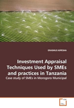 Seller image for Investment Appraisal Techniques Used by SMEs and practices in Tanzania for sale by BuchWeltWeit Ludwig Meier e.K.