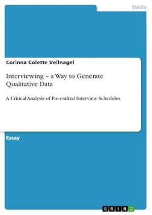 Immagine del venditore per Interviewing  a Way to Generate Qualitative Data venduto da BuchWeltWeit Ludwig Meier e.K.