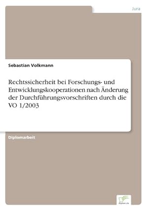 Immagine del venditore per Rechtssicherheit bei Forschungs- und Entwicklungskooperationen nach nderung der Durchfhrungsvorschriften durch die VO 1/2003 venduto da BuchWeltWeit Ludwig Meier e.K.