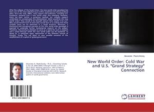Immagine del venditore per New World Order: Cold War and U.S. "Grand Strategy" Connection venduto da BuchWeltWeit Ludwig Meier e.K.