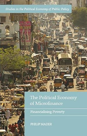 Image du vendeur pour The Political Economy of Microfinance mis en vente par BuchWeltWeit Ludwig Meier e.K.