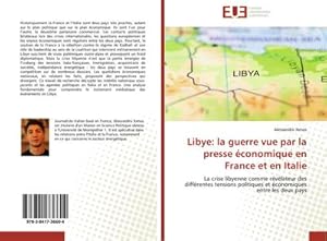 Image du vendeur pour Libye: la guerre vue par la presse conomique en France et en Italie mis en vente par BuchWeltWeit Ludwig Meier e.K.