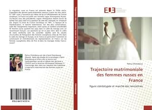 Image du vendeur pour Trajectoire matrimoniale des femmes russes en France mis en vente par BuchWeltWeit Ludwig Meier e.K.