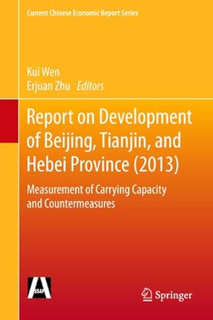 Image du vendeur pour Report on Development of Beijing, Tianjin, and Hebei Province (2013) mis en vente par BuchWeltWeit Ludwig Meier e.K.